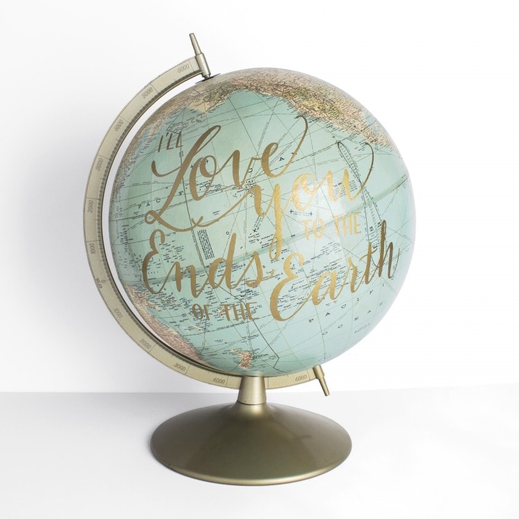 "I'll Love You To The Ends of the Earth" Hand Lettered Globe by Wild & Free Designs in Mississippi