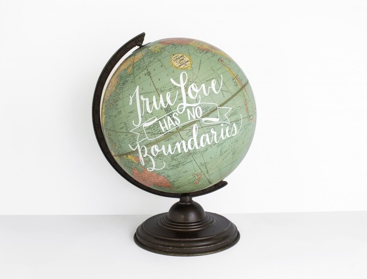 "True Love Has No Boundaries" Hand Lettered Globe for Weddings by Wild & Free Designs in Mississippi